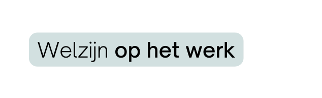 Welzijn op het werk